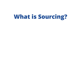 Sourcing is Selling: Why Sourcers need to Sell