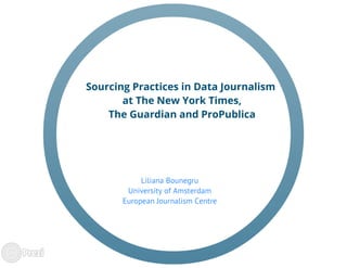 Sourcing Practices in Data Journalism at The New York Times, The Guardian and ProPublica