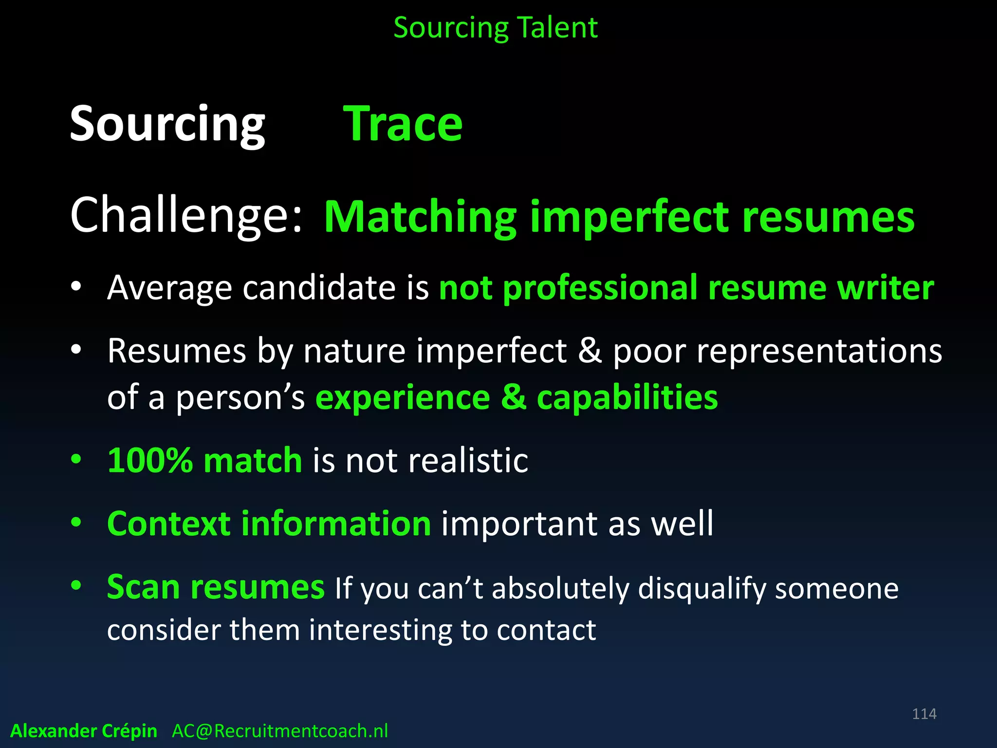 Interested in
Data Driven Sourcing ?
I help you to succeed
Alexander Crépin AC@Recruitmentcoach.nl
 