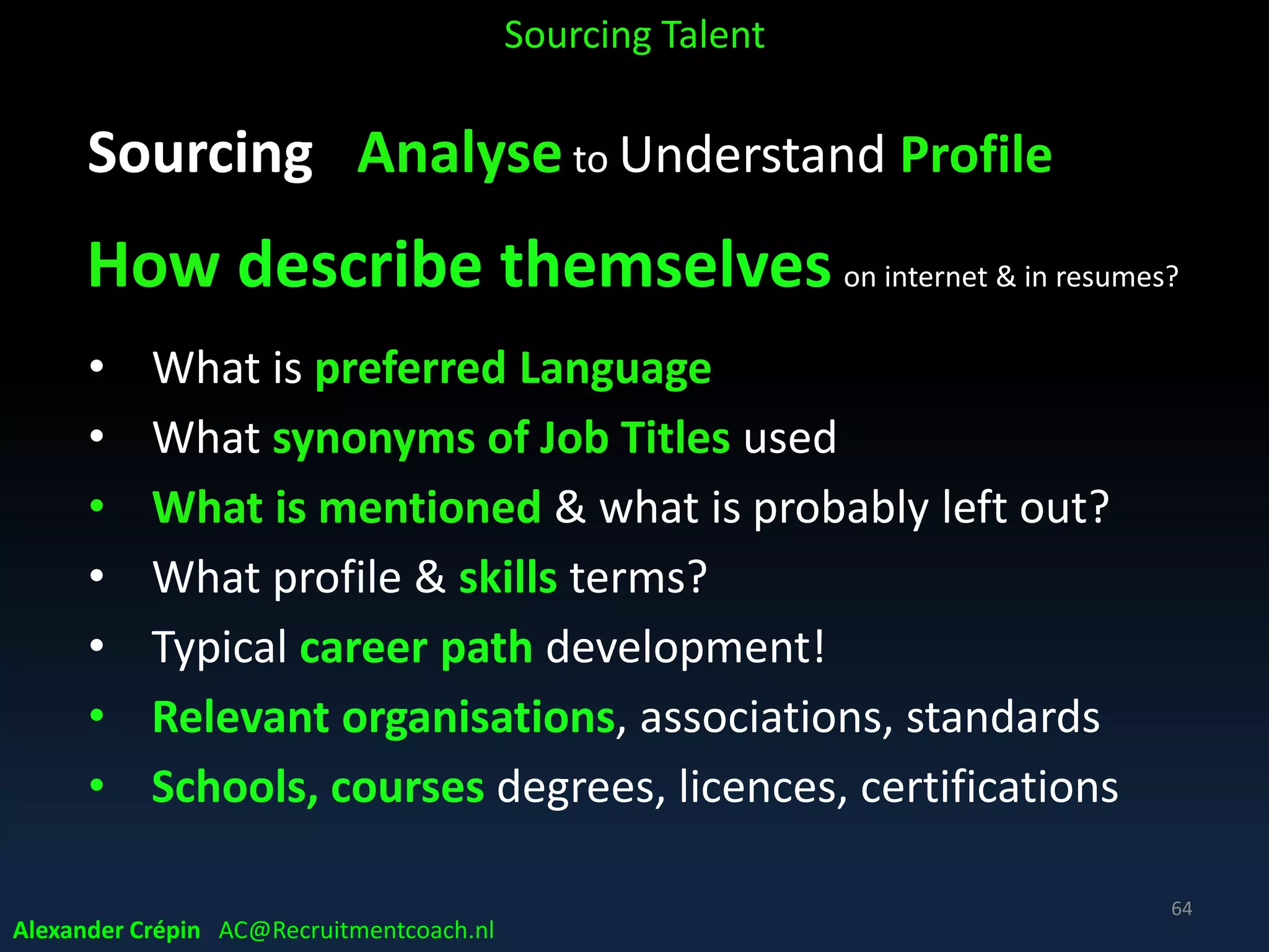 Your questions ?
Alexander Crépin AC@Recruitmentcoach.nl
 