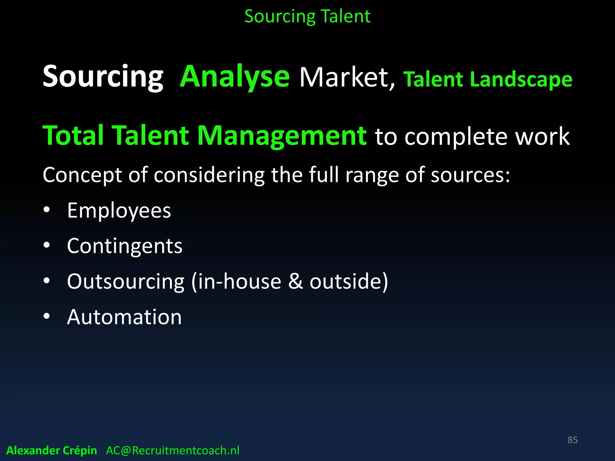 Your questions ?
Alexander Crépin AC@Recruitmentcoach.nl
 