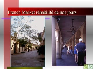 French Market réhabilité de nos jours 