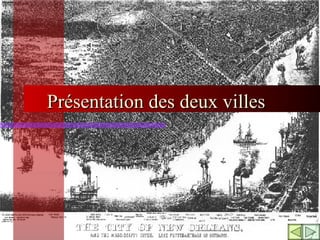 Présentation des deux villes 