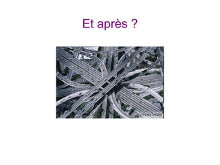 Et après ?
 