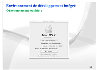 Environnement matériel :
19
 