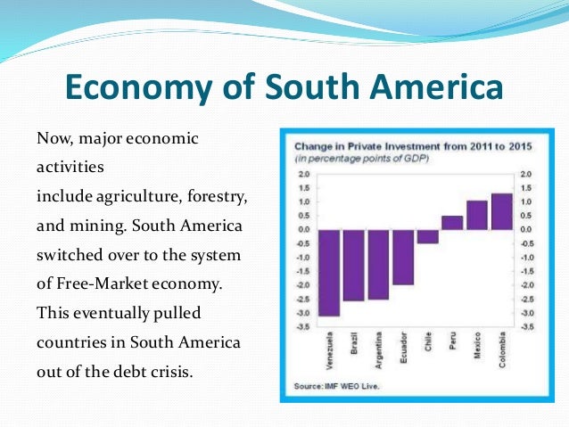 culture and economy of south america south america economy
