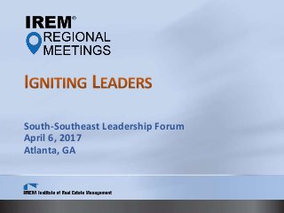 South-Southeast Leadership Forum
April 6, 2017
Atlanta, GA
 