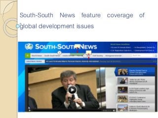 South-South News feature coverage of
global development issues
 