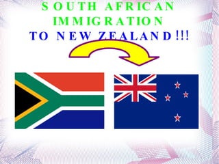 SOUTH AFRICAN IMMIGRATION TO NEW ZEALAND!!! 