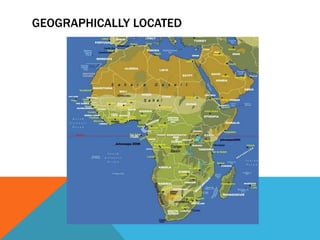 GEOGRAPHICALLY LOCATED
 