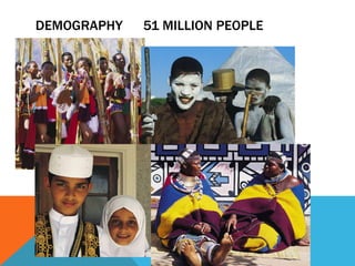 DEMOGRAPHY 51 MILLION PEOPLE
 