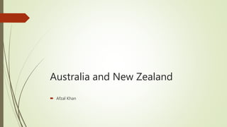 Australia and New Zealand
 Afzal Khan
 