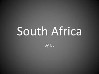 South Africa By C J 