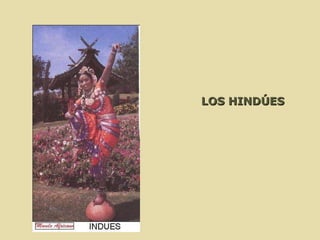 LOS HINDÚES 