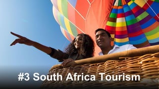 #3 South Africa Tourism
 