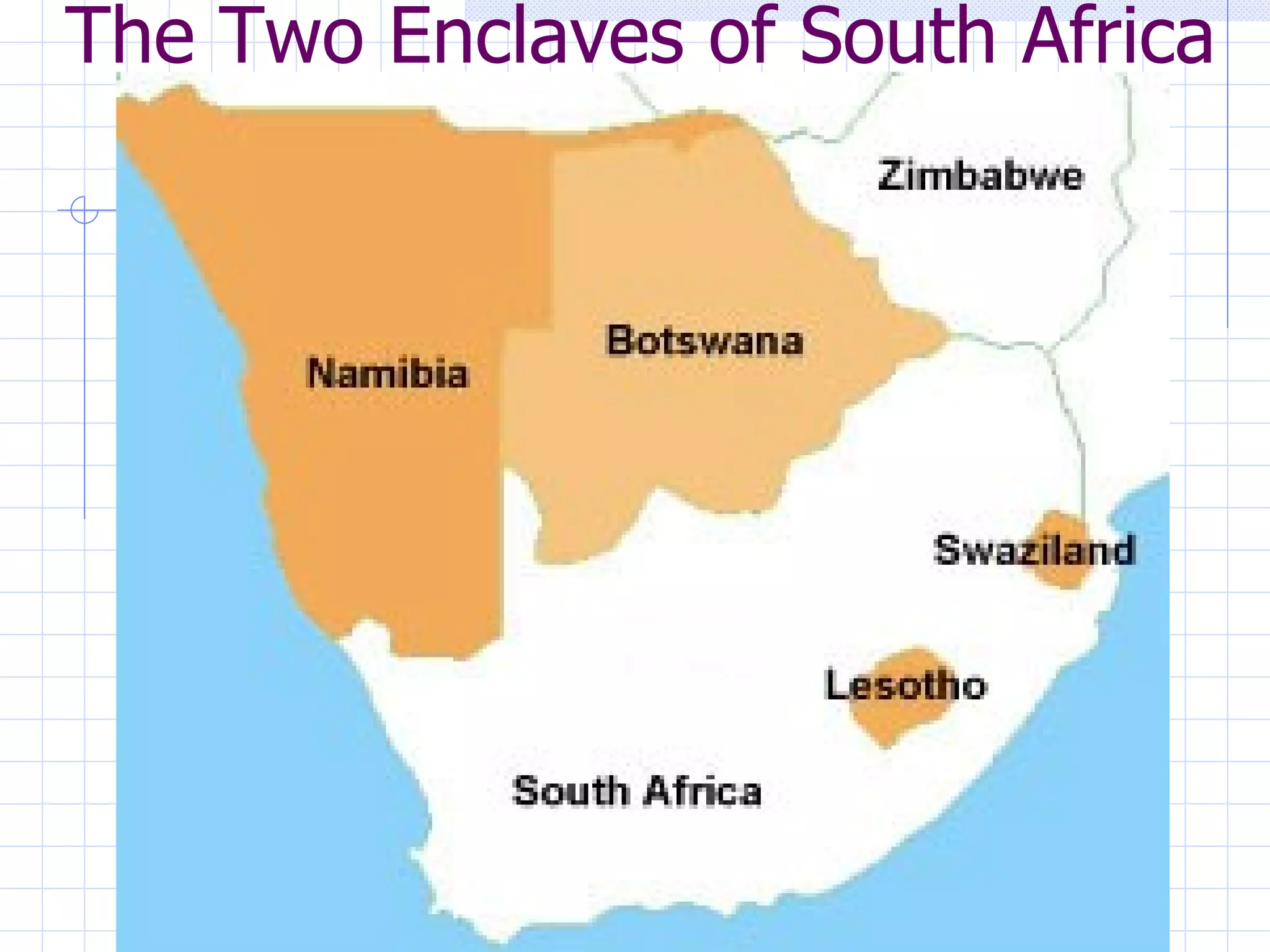 The Two Enclaves of South Africa
 