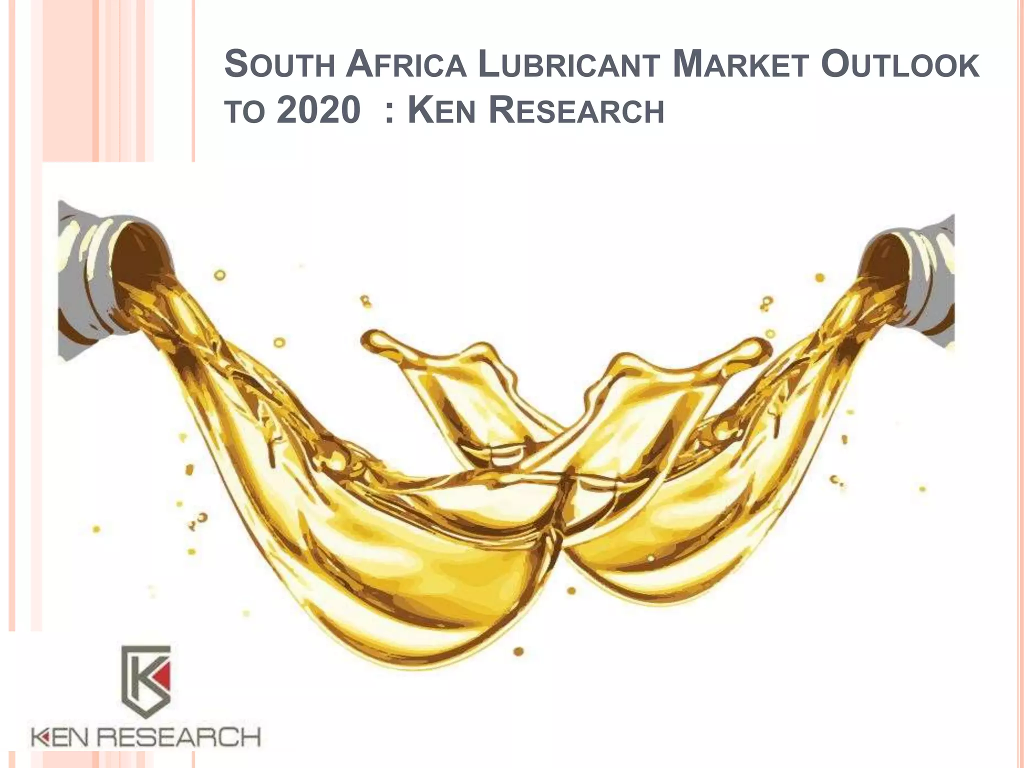 South africa lubricant market outlook to 2020 PPT