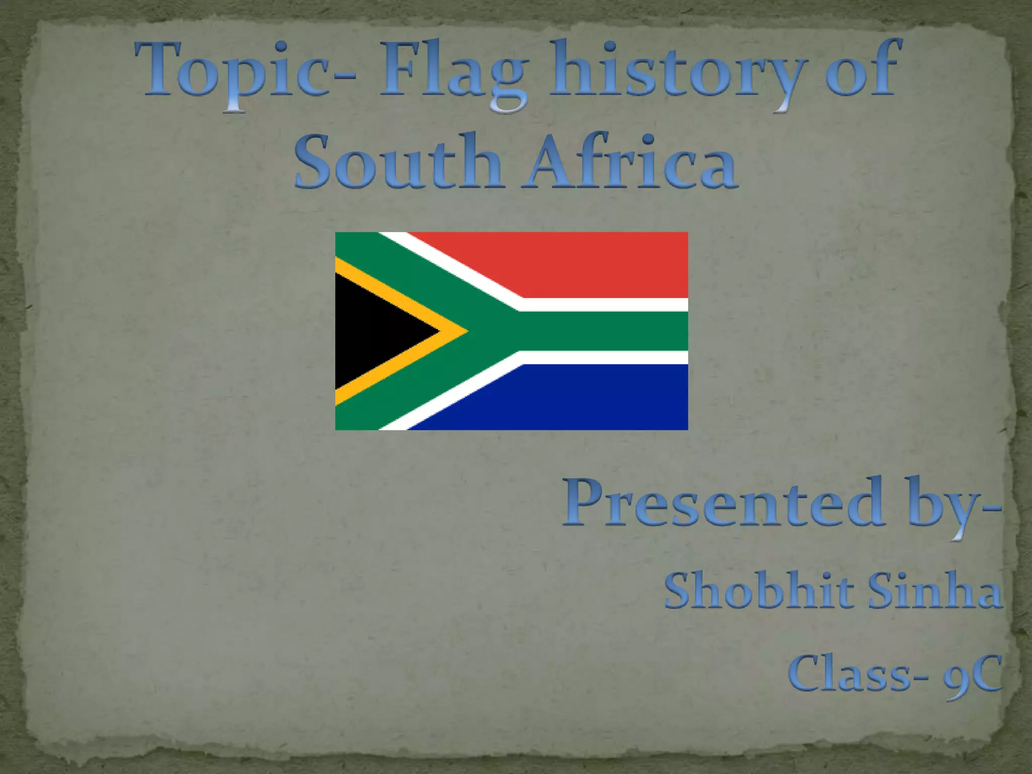 South Africa Flag History Pptx South Africa Flag History Pptx