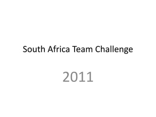 South Africa Team Challenge 2011 