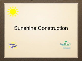Sunshine Construction
 