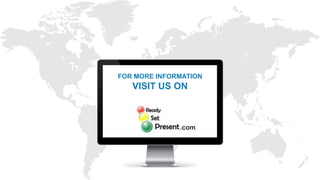 FOR MORE INFORMATION
VISIT US ON
.com
 