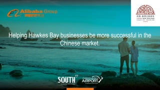 Helping Hawkes Bay businesses be more successful in the
Chinese market.
 