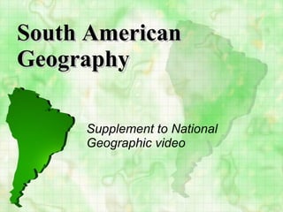 South American Geography Supplement to National Geographic video 