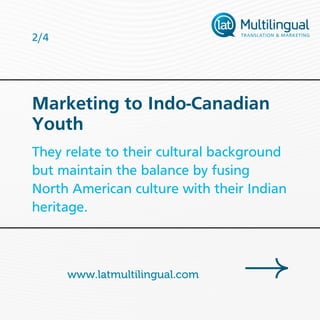 2/4
They relate to their cultural background
but maintain the balance by fusing
North American culture with their Indian
h...