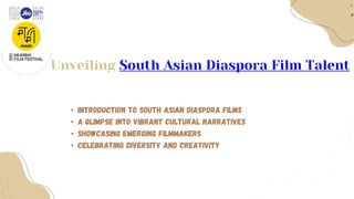 South Asian Diaspora Cinema Where Talent Meets the World.pptx