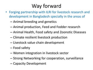 Transforming livelihoods in South Asia through sustainable livestock research and development: Bangladesh perspectives