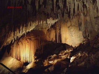 Jewel cave
 