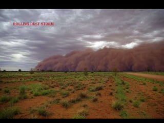 Rolling dust storm
 