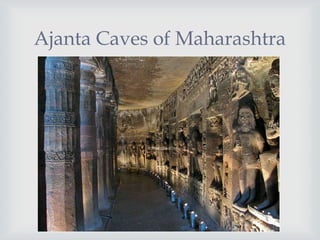 Ajanta Caves of Maharashtra



 