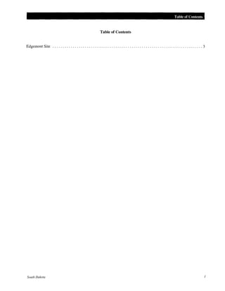 Table of Contents
Table of Contents
Edgemont Site .......................................................................... 3
South Dakota I
 