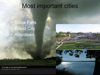 Most important cities Sioux Falls Rapid City Aberdeen 