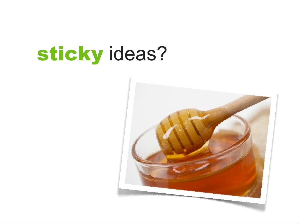 sticky ideas?