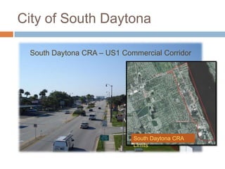 City of South Daytona	 South Daytona CRA – US1 Commercial Corridor South Daytona CRA Limits 