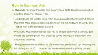 Gold In Myanmar South east asia minerals & energy resources | PPTX