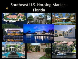 Southeast U.S. Housing Market - Florida 