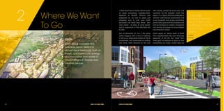 18	 SOUTH END VISION PLAN
VISION
South End is a people-first,
walkable urban district of
vibrant neighborhoods, built on
transit, and fueled with energy
and innovation from some of
Charlotte’s most diverse and
creative people.
Where We Want
To Go
2
SOUTH END VISION PLAN	 19
“...people
make[cities]and
it is to them, not
buildings, that we
must fit our
plans."
—Jane
Jacobs
In 2030, South End will be the vibrant center
of many surrounding neighborhoods.
Residents of Dilworth, Wilmore and
Sedgefield will be able to safely and
enjoyably walk to and cross South
Boulevard and South Tryon Street - their
main streets - to shop, to meet friends,
and to experience all that Charlotte has
to offer.
Tens of thousands will live in this place
where stepping onto a train or catching
a ride on an automated vehicle will be as
comfortable and convenient as walking
and biking. Wide sidewalks will be alive
with activity, shaded by street trees, and
anchored by the beautiful South End
skyline. It is a skyline that has embraced its
industrial roots through preservation and
re-use alongside new towers overlooking
grand urban parks and transit stations and
mid-rise buildings for modern workplaces
and housing for people of many lifestyles
and economic means.
Public space will define each of South
End's neighborhoods. The ever-increasing
popularity of the Rail Trail, South End's
linear park will continue to grow as new
connections are made, narrow spots are
 