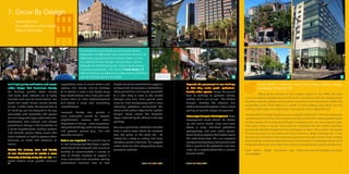 24	 SOUTH END VISION PLAN
Build high quality architecture and create
urban design that humanizes density.
Tall buildings provide higher density
and make more efficient use of highly
valuable land close to transit stations. But,
South End needs human scaled density
as well. In other words, the ground floor of
tall buildings can be designed to be very
permeable and accessible with spaces
for small shops and larger restaurants alike.
Architecture that endures and adapts
gracefully to change is the foundation of
a great neighborhood; building eclectic
and beautiful places today means that
future residents will fight to preserve them
tomorrow as South End continues to
evolve.
Control the massing, form, and density
of new development to create a clear
hierarchy of density along the rail line. This
would feature much greater minimum
expectations close to transit stations and
uptown (15+ stories), mid-rise buildings
(6-10 stories) in areas a few blocks away
from transit stations and a finer grain and
smaller scale of urban (re)development
(3-5 stories) in areas near surrounding
neighborhoods.
Increased density can provide a
more sustainable market for essential
neighborhood services that aren’t
dependent on driving -- such as groceries,
soft goods (clothing), food and beverage,
and personal services (e.g., hair and
cosmetic services.)
Details are important. The ground floor of
all new development that faces a public
street should be designed with maximum
flexibility to accommodate a variety of
uses as density increases to support a
more sustainable and consistent retailing
environment. Minimum floor to floor
heights should be established to support a
variety of uses. For example, a residential or
office ground floor unit may be converted
to a retail shop or cafe as the market
changes over time. Taller ground floors
allow for more transparency and a more
interesting pedestrian environment. This
serves as the vertical edge for the "golden
triangle" shown above. The horizontal
edge is defined by the sidewalk and tree
plantings.
Any new ground floor residential units that
face a public street should be elevated
from the grade of the street (24 - 30
inches) by a stoop or landing and have
individual private entrances. This supports
active street life while safeguarding visual
privacy for residents.
1 Architecture that endures and humanizes density,
Alexandria, VA / 2 Density near transit stops, Phoenix, AZ
/ 3 Density-supported retail on Regent Street, London,
U.K. / 4 "The Golden Triangle," incorporates a vibrant
sidewalk, an interesting façade, and on street parking
to protect pedestrians , Ann Arbor, MI Case Study / 5
Distinct architecture / 6 Human scaled density / 7 Mixed
use with upscale ground floor retail
1
1: Grow By Design
	 Expect Density
	 Pay Attention to the Details
	 Bake in Amenities
3
SOUTH END VISION PLAN	 25
Regulate the placement of new buildings
so that they make good, pedestrian-
friendly urban spaces. Design the ground
floor of buildings to promote activity,
visibility, and a mix of uses. “The Golden
Triangle” identifies the sidewalk, two
bottom stories of the façade, and on-street
parking as essential design components.
Encourage finer grain development.Large
development tracts should be broken
up into smaller blocks, using small-scale
streets or alleys, mid-block pedestrian
passageways, and small public spaces.
Avoid building façades that stretch across
the entire block face. This is an important
componentofcreatingabuiltenvironment
that is scaled to the pedestrian and feels
more like a neighborhood than a central
business district.
CASE STUDY: Portland’s Pearl District/River District Design
Guidelines, Portland, OR
Following the removal of the Lovejoy Viaduct in the 1990s, the area
once occupied by warehouses and rail yards is now vibrant with new development
including upscale galleries and boutique apartments and townhouses. Within the
boundaries of the Pearl District is a wealth of new buildings that blend with the
existing warehouses, all contributing to the success of the neighborhood.
The River District Design Guidelines were originally adopted in 1996 and have been
updated several of times. The foundation for new construction, these guidelines layer
on the Central City Fundamental Design Guidelines and can have Special Areas
that add to them in certain circumstances. Guidelines are first outlined and then
specifically identified implementation strategies are listed. This enables developers
to both see photos of successes and have metrics to design buildings with. In the
Special Area Guidelines, there are even requirements for ground floor retail, multiple
story buildings, limited garage entrances, and driveways, and signage details. All of
these standards add up to distinctive, attractive buildings with quality architecture.
River District Design Guidelines Link: https://www.portlandoregon.gov/bps/
article/58869
764
52
 