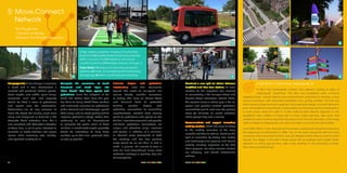 32	 SOUTH END VISION PLAN
Put people first. A sea change is necessary
in South End in how infrastructure is
oriented and prioritized. Vehicle speeds,
block lengths, lane widths, signal timing,
crosswalks, curb radii, and capacity
should be tilted in favor of pedestrians
and cyclists over the automobiles.
Automobiles are still very welcome to
travel the streets but moving much more
slowly and disciplined as detailed in the
Charlotte Walks Pedestrian Plan. This is
also consistent with Charlotte's adoption
of Vision Zero, a set of goals intended to
eliminate all traffic fatalities and severe
injuries, while increasing safe, healthy,
and equitable mobility for all.
Complete the conversion of South
Boulevard and South Tryon into
"Main Streets" that favor cyclists and
pedestrians. Since the adoption of the
South End Station Area Plans the goal
has been to slowly retrofit these corridors
with enhanced amenities for pedestrians
(wide sidewalks and streetscape), cyclists
(bike lanes), and on-street parking (which
improves pedestrian safety). Rather than
continuing to wait for development
to complete the public realm of these
corridors, a coordinated capital project(s)
should be undertaken to bring these
corridors up to their final, preferred state
as soon as possible.
Enhance bicycle and pedestrian
infrastructure. Install bike boulevards
(signed bike routes on low-speed, low
volume streets), consider conversion
of existing bike lanes on Carson Street
and Remount Road to protected
facilities, prioritize bicycle and
pedestrian connections to surrounding
neighborhoods, establish more crossing
points for pedestrians and cyclists on the
Rail Trail, illuminate crosswalks, and provide
mid-block pedestrian connections via
unique and attractive alleys, woonerfs
and paseos. In addition, at a minimum,
all sidewalk areas (comprised of both
the walkway and the tree planting
area) should be no less than 16 feet in
width. In general, this consists of trees in
wells for most areas,though along more
residential frontages a planting strip can
be acceptable.
1 High visibility pedestrian crossing on the Rail Trail,
South End / 2 EasyMile Shared Autonomous Vehicle
(SAV), Concord, CA / 3 Pedestrian and bicycle
counter, South End / 4 Michigan Avenue, Chicago, IL
Case Study / 5 Unique and attractive pavement
patterns / 6 Public art and lighting / 7 Landscaping
and signage /8 Distinct wayfinding and branding
5: Move.Connect.
Network
	 Put People First
	 Connect all Modes
	 Embrace the Mobility Revolution
3
1
SOUTH END VISION PLAN	 33
Construct a new light rail station between
East/West and New Bern stations. An ideal
location for this important new element
of connectivity is the Rampart Street and
Hawkins Street intersection behind Publix.
This location serves a critical gap in the rail
system and provides needed pedestrian
connectivity east to west near the grocery
stores (to eliminate an unsafe condition
where people hop over a fence).
Accommodate and support innovative
mobility solutions. South End owes its history
to the mobility revolution of the early
railroads and then to light rail. Continue this
spirit of innovation by testing new modes
and technologies for personal and shared
mobility including expansion of the bike
share program, car-share services, electric
car charging, and shared autonomous
vehicles.
CASE STUDY: Cultural Trail, Indianapolis, IN
In 2013 the Indianapolis Cultural Trail opened crossing 8 miles of
Indianapolis’ downtown. This bike and pedestrian path connects
neighborhoods, cultural districts and entertainment amenities by forming a loop
around downtown with separated pedestrian and cycling facilities. The trail was
built in seven phases and each segment had a separate design concept tailored to
eachofthedistrictsuniquehistoriccharacteristicsandenvironmentalconsiderations.
In more urban areas the path is 12 feet wide located directly adjacent to the
pedestrian area outside of mixed-uses. In many cases benches, bike racks, and
additional street furniture separate this space from the trail. Because of the large
width of streets in Indianapolis, one lane was taken to provide the trail facilities.
Over $300 million of new development has been constructed along the route since
the beginning of construction in 2008. Two of the areas along the trail that have
numerous retail and entertainment uses are Massachusetts Avenue and Fountain
Square. The design of the trail in these areas with an existing active public realm
adjacent to active ground floor uses is very sensitive to its surrounding context.
http://indyculturaltrail.org/
874
652
 