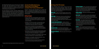 SOUTH END VISION PLAN	 viivi	 SOUTH END VISION PLANvi	 SOUTH END VISION PLAN SOUTH END VISION PLAN	
The Charlotte-Mecklenburg Planning Commission has adopted
this Livable City Policy Statement and Guiding Principles
to articulate the Commission’s priorities for the growth and
development of Charlotte and guide the Commission’s work in
advising the governing bodies it serves.
This policy statement is founded in the City’s adopted Centers,
Corridors and Wedges Growth Framework, General Development
Policies and area plans, and serves to focus and prioritize the
Commission’s work and recommendations. By incorporation as
part of the South End Vision Plan, this Policy Statement and its
Guiding Principles serve as the adopted policy foundation for the
South End Vision Plan.
Charlotte-Mecklenburg
Planning Commission
Livable City Policy Statement
Develop a livable city where Charlotteans of all incomes can
achieve, “a complete state of physical, mental and social well-
being”1
throughthedesignofneighborhoods,publicinfrastructure
and open spaces, and through easy access to employment and
housing choices.
Guiding Principles
»» Create a state-of-the-art transportation system that equally
provides for the health and safety of pedestrians, bicyclists,
transit riders, and motorists and is accessible to people of all
ages and abilities;
»» Promote a mix of land uses within a close proximity so that
Charlotteans can live, work, play, shop and worship in a
neighborhood without the need for an automobile;
»» Ensure access to affordable housing by supporting the
dispersal of a range of housing types throughout the city, so
that the availability of transportation does not limit access to
economic opportunity;
»» Build vibrant and activity-filled public streets and open spaces
that promote community engagement so that Charlotteans
of all ages and abilities can participate in a public life;
»» Promote access to affordable and healthy/local foods so that
income and location don’t limit dietary choices; and
»» Protect the air we breathe, and the trees that filter it, while
also shading us from the hot, southern sun.
»» Build safe communities, by using planning tools to prevent
crime and violence through environmental design.
1
Excerpt of World Health Organization definition of public health
Winning City Principles
The City of Charlotte seeks to model 10 traits of winning cities
of tomorrow. The traits help Charlotte address the major
demographic and cultural trends shaping our future. The South
End Vision Plan incorporates these throughout the document in
the core values, goals, and initiatives.
»» POSITIVE BUZZ – Inspiring and scaling positive word of mouth.
The South End Vision Plan envisions a 2030 South End to work
towards.
»» SHARED STORY – Advancing a seamless narrative; Why we're
unique. South End is the first transit oriented neighborhood
on the blue line to experience explosive growth. The
neighborhood sets Charlotte apart and will continue to do so
over the next 15 years.
»» 15-MINUTE LIVABLE COMMUNITIES – Investing in diverse
neighborhoods. Access to jobs, housing, and daily needs are
all a part of the South End Vision. Well on it's way the Vision
Plan provides a road map to strengthen the neighborhoods
livability.
»» AFFORDABLE SPACES – Meeting the rising demand for
affordable housing. As a goal of the plan affordability is critical
not only for housing, but for office and workspace as well.
»» WORKFORCE DYNAMICS – Advancing large-scale training and
re-skilling
»» MILLENNIAL MAGNET – Being a hot spot for young professionals.
The South End Vision Plan embraces the young professionals
that call the neighborhood home. Keeping this culture and
building on the current momentum through infrastructure and
design is a critical component of the plan.
»» BEYOND BORDERS – Advancing collaboration across and
outside the region
»» OPEN MINDS – Being creative, innovative and accepting of
new ideas. A core value of creative and dynamic is at the
heart of the South End. Always a place of experimentation the
South End Vision Plan aims to keep it that way.
»» OPEN BOOK – Being hyper-transparent and a proactive
communicator. Through the South End Vision Plan the
road map for the future is clear. Future investments and
improvements should align with the Vision Plan, fostering
transparency with both the City of Charlotte and Charlotte
Center City Partners.
»» BIG TENT – Being a welcoming and inclusive community.
As a core value inclusivity in South End means building a
neighborhood for all - old time residents, newcomers, all ages,
and lifestyles.
 