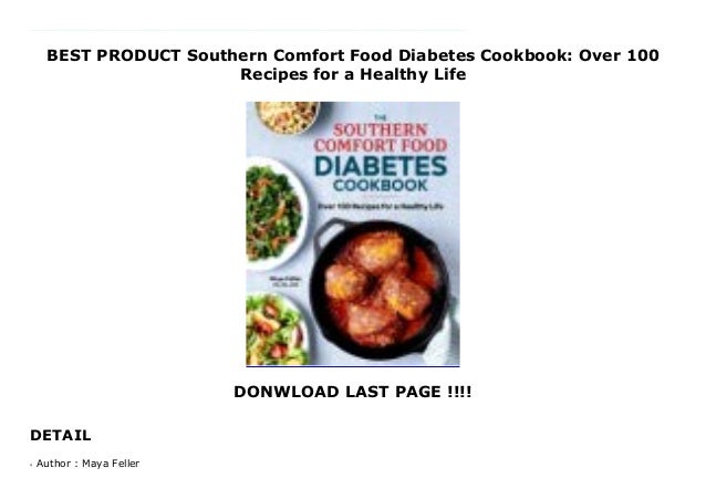 Best Product Southern Comfort Food Diabetes Cookbook Over 100 Recipe