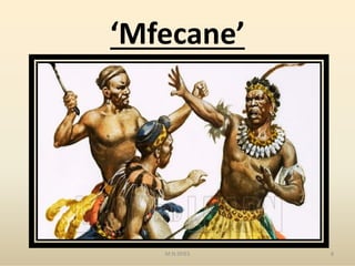 ‘Mfecane’
M.N.SPIES 8
 