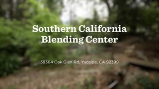 Southern california blending center   june 2015 (1)