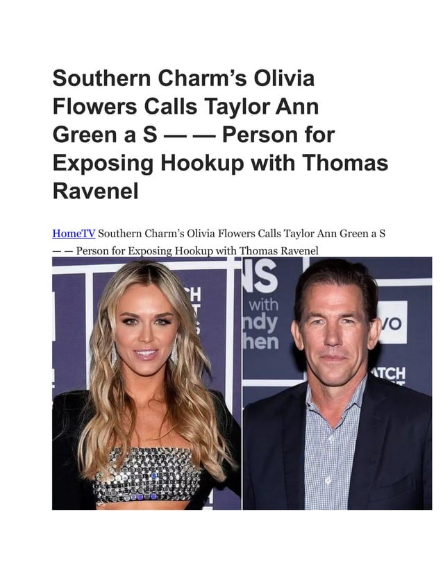 Southern Charm’s Olivia Flowers Calls Taylor Ann Green a S — — Person