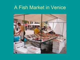 A Fish Market in Venice 