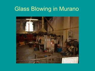 Glass Blowing in Murano  