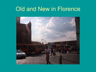 Old and New in Florence 